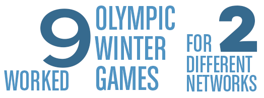 worked 9 olympic winter games for 2 different networks